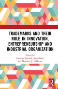 Cover: Trademarks and Their Role in Innovation, Entrepreneurship and Industrial Organization - Routledge