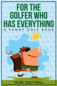 Abbildung von: For the Golfer Who Has Everything - Team Golfwell