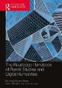 Enlarge image Cover: The Routledge Handbook of Remix Studies and Digital Humanities - Routledge
