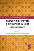 Cover: Globalising Everyday Consumption in India - Routledge