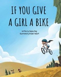Cover: If You Give a Girl a Bike - Hayley Diep