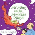 Cover: Mr. Ming and the Mooncake Dragon - Little Pink Dog Books