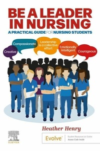 Abbildung von: Be a Leader in Nursing - E-Book - Elsevier