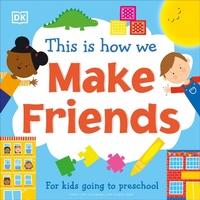 Enlarge image Cover: This Is How We Make Friends - DK Children