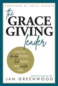 Cover: The Grace-Giving Leader - Thrilling Life Publishers