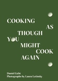 Cover: Cooking As Though You Might Cook Again - 3 Hole Press
