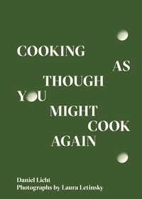 Enlarge image Cover: Cooking As Though You Might Cook Again - 3 Hole Press