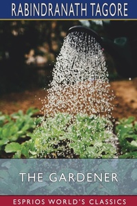 Abbildung von: The Gardener (Esprios Classics) - Blurb