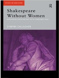Cover: Shakespeare Without Women - Routledge