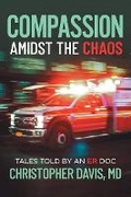 Cover: Compassion Amidst the Chaos - Bookbaby