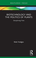Cover: Biotechnology and the Politics of Plants - Routledge