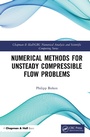Cover: Numerical Methods for Unsteady Compressible Flow Problems - Chapman & Hall/CRC