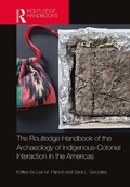 Cover: Routledge Handbook of the Archaeology of Indigenous-Colonial Interaction in the Americas - Routledge