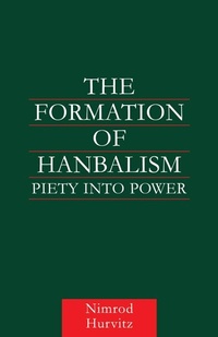 Enlarge image Cover: The Formation of Hanbalism - Routledge