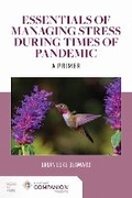 Cover: Essentials of Managing Stress During Times of Pandemic: a Primer - Jones and Bartlett Publishers, Inc