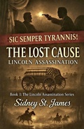 Cover: The Lost Cause - Lincoln Assassination - Beebop Publishing Group