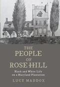 Cover: The People of Rose Hill - Johns Hopkins University Press