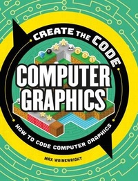 Abbildung von: Create the Code: Computer Graphics - Sourcebooks Explore