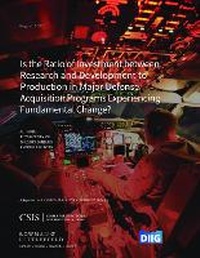 Enlarge image Cover: Is the Ratio of Investment between Research and Development to Production in Major Defense Acquisition Programs Experiencing Fundamental Change? - Rowman & Littlefield Publishers