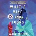 Cover: What's Mine and Yours - Grand Central Publishing