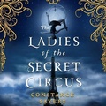 Cover: The Ladies of the Secret Circus Lib/E - Redhook
