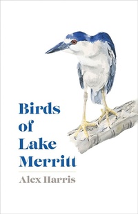 Enlarge image Cover: Birds of Lake Merritt - Heyday Books