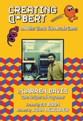 Cover: Creating Q*Bert: and Other Classic Video Arcade Games - Santa Monica Press