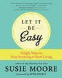 Cover: Let It Be Easy - New World Library