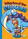 Cover: Taking Care of Your Stegosaurus - Hi Jinx Press