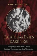 Cover: Escape from Evil's Darkness - Ignatius Press