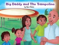 Cover: Big Daddy and The Trampoline - Marc Clarke Media