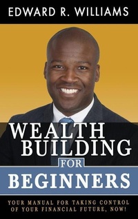 Enlarge image Cover: Wealth Building For Beginners - Williams Financial Group LLC
