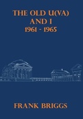 Cover: The Old U(VA) and I - Dorrance Publishing Co.