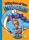 Cover: Taking Care of Your Stegosaurus - BLACK RABBIT BOOKS