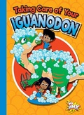 Cover: Taking Care of Your Iguanodon - BLACK RABBIT BOOKS