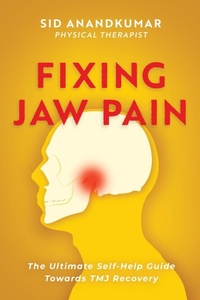 Abbildung von: Fixing Jaw Pain - Sudarshan Anandkumar