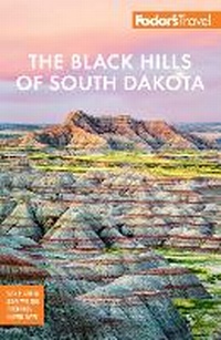 Abbildung von: Fodor's The Black Hills of South Dakota - Fodor's Travel Publications Inc.,U.S.