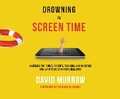 Cover: Drowning in Screen Time - Dreamscape Media