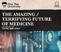 Cover: The Amazing / Terrifying Future of Medicine - Dreamscape Media