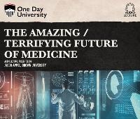 Enlarge image Cover: The Amazing / Terrifying Future of Medicine - Dreamscape Media