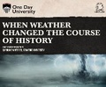 Cover: When Weather Changed the Course of History - Dreamscape Media