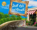 Cover: Still Life and Death - Hallmark Publishing