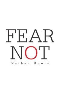 Enlarge image Cover: Fear Not - Xlibris Us