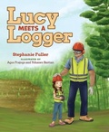 Cover: Lucy Meets a Logger - Mascot Books
