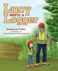 Enlarge image Cover: Lucy Meets a Logger - Mascot Books