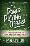 Cover: The Power of Playing Offense: A Leader's Playbook for Personal and Team Transformation - Amplify Publishing