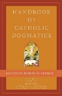 Enlarge image Cover: Handbook of Catholic Dogmatics, Book 5, Part 2 - Emmaus Academic