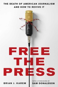 Enlarge image Cover: Free the Press - Prometheus Books