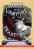 Cover: The Illustrated Varney the Vampire; or, The Feast of Blood - In Two Volumes - Volume II - Pulp-Lit Productions