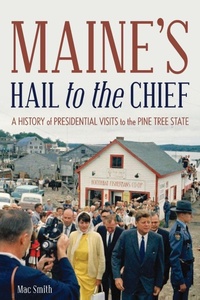 Enlarge image Cover: Maine's Hail to the Chief - Down East Books,U.S.